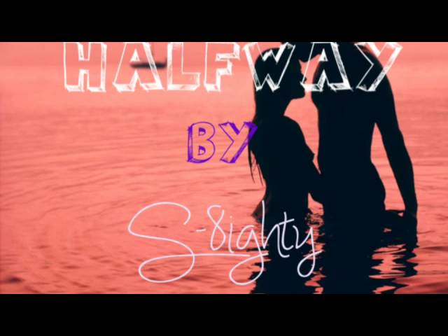 S 8ighty Halfway Download Halfway by S-8ighty