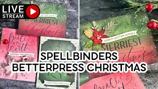 Friday YouTube LIVE | Spellbinders Betterpress Christmas Cards