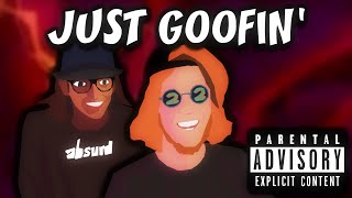 NoneSoupForYou &amp; Harma - Just Goofin&#39; [Official Lyric Video]