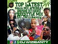 Dj wizibanty ft larry bobo burna boy asake wizkid tiwa savage freestyle mix by dj wizibanty