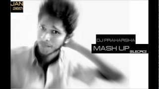 MASH UP(ELECTRO) - DJ PRAHARSHA