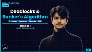 Operating System Day 04 | Deadlocks, Prevention, Avoidance & Banker's Algorithm | Genz Code