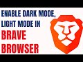 How to Enable Dark Mode/Light Mode in Brave Browser (Hindi)