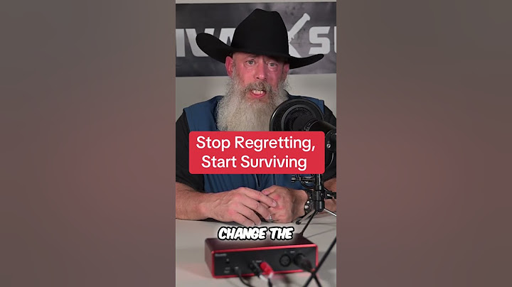 Stop Regretting, Start Surviving