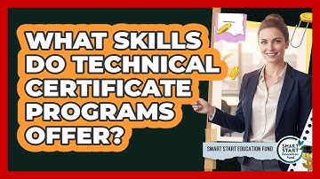 What Skills Do Technical Certificate Programs Offer?