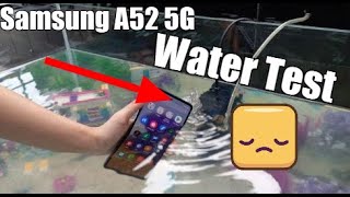 Review and Water Test - Samsung A52 5G