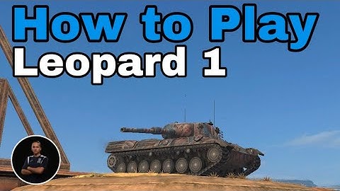 How To Play Leopard 1 WoT Blitz