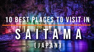 10 Best Places to Visit in Saitama, Japan | Travel Video | Travel Guide | SKY Travel