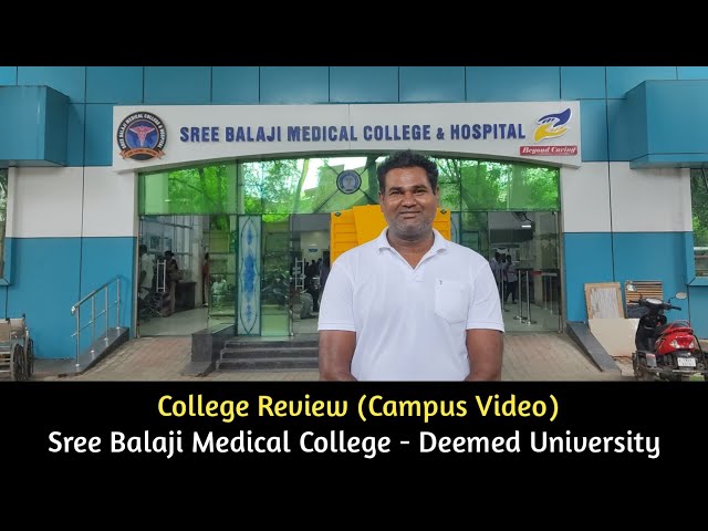 Sree Balaji Medical College (College Review) Campus Video
