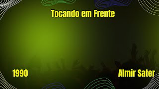 Almir Sater  - Tocando em Frente  - 1990 - MPB Música Popular Brasileira