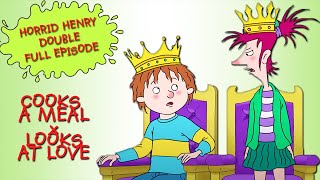 Cooks A Meal - Looks at Love | Horrid Henry DOUBLE Full Episodes