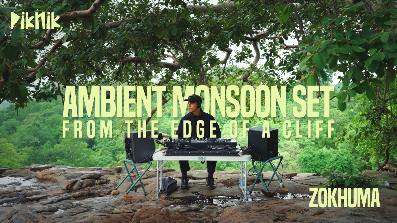 Zokhuma’s Ambient Monsoon Set from the Edge of a Cliff | Piknik 006