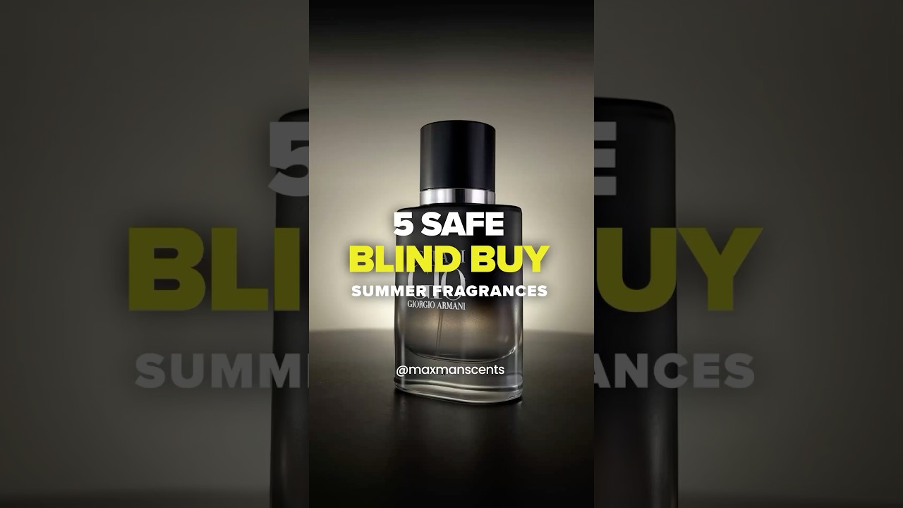 5 Safe Blind Buy Summer Fragrances. ❤ Like and Follow. MaxManScents 