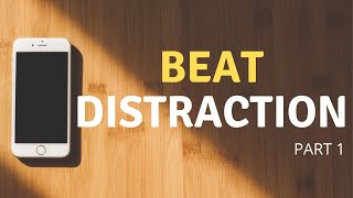 4 habits to beat distraction part 1 | 100 Days Motivation | Motivational Guide