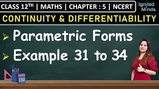 Class 12th Maths Chapter 5 | Derivatives of Functions in Parametric Forms | Examples 31 to 34 Profile