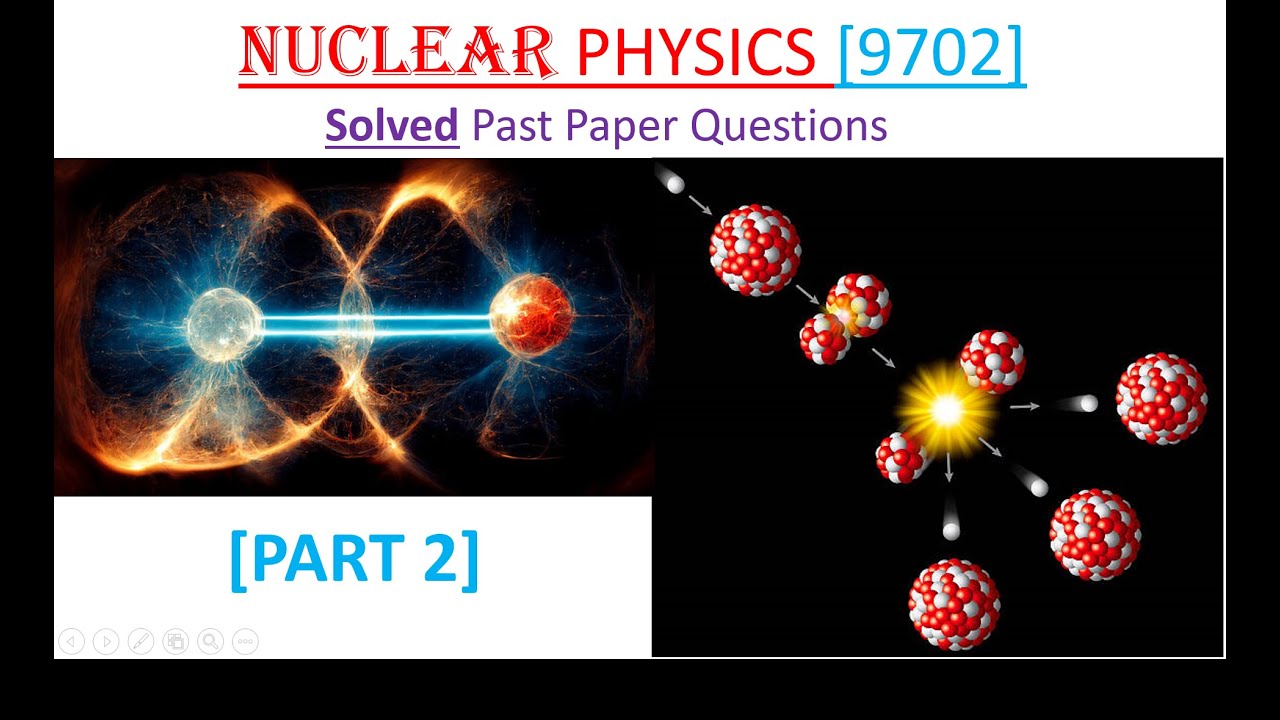 NUCLEAR PHYSICS [Solved past paper Questions] Part 2 - YouTube