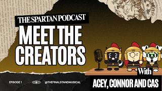 Information Meet the Creators | The Spartan Podcast Ep. 1 News