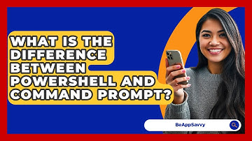 What Is The Difference Between PowerShell And Command Prompt? - Be App Savvy
