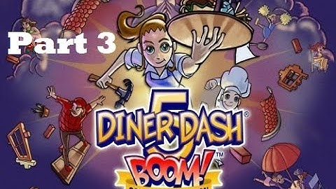 Diner Dash 5: BOOM! - Gameplay Part 3 (Level 9 to 10 + Bonus) Avenue Flow