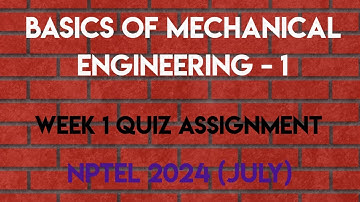 Basics of Mechanical Engineering - 1 Week 1 Quiz Assignment Solution | NPTEL 2024(July) | SWAYAM |