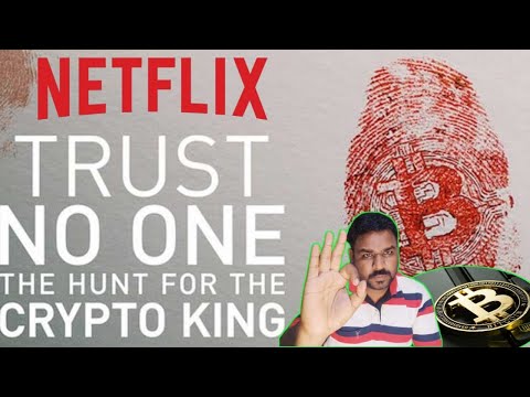 Trust no one the hunt for the crypto king