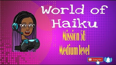 Intro into Cyber | In Depth Tutorial play Through World of Haiku | Mission 5B Medium level
