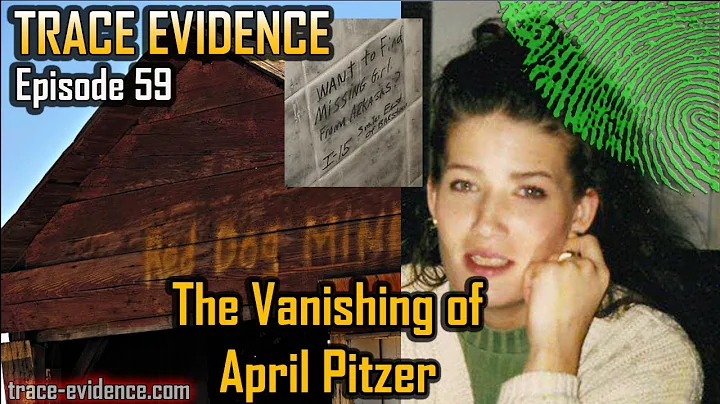 Trace Evidence - 059 - The Vanishing of April Pitzer