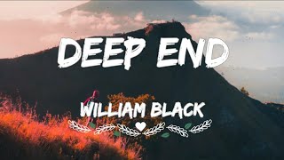 William Black- Deep end (lyrics)