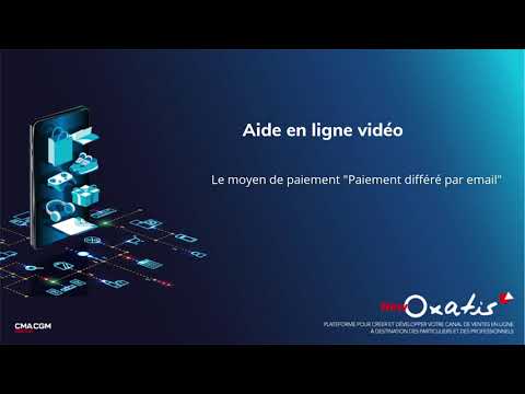 Aide en ligne en vidéo NewOxatis - Paiement différé par email