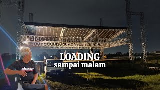 LOADING PANGGUNG liputan terkini