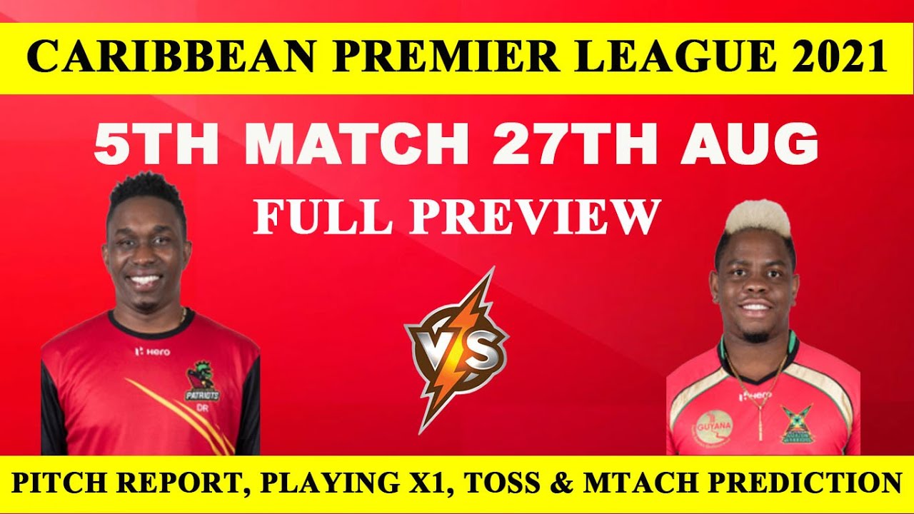 CPL 2021 5th Match Prediction|Guyana vs St Nevis Patriots|Pitch Report| Dream11| Live| GAW vs SKN