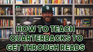 How to teach quarterbacks to get through their reads?