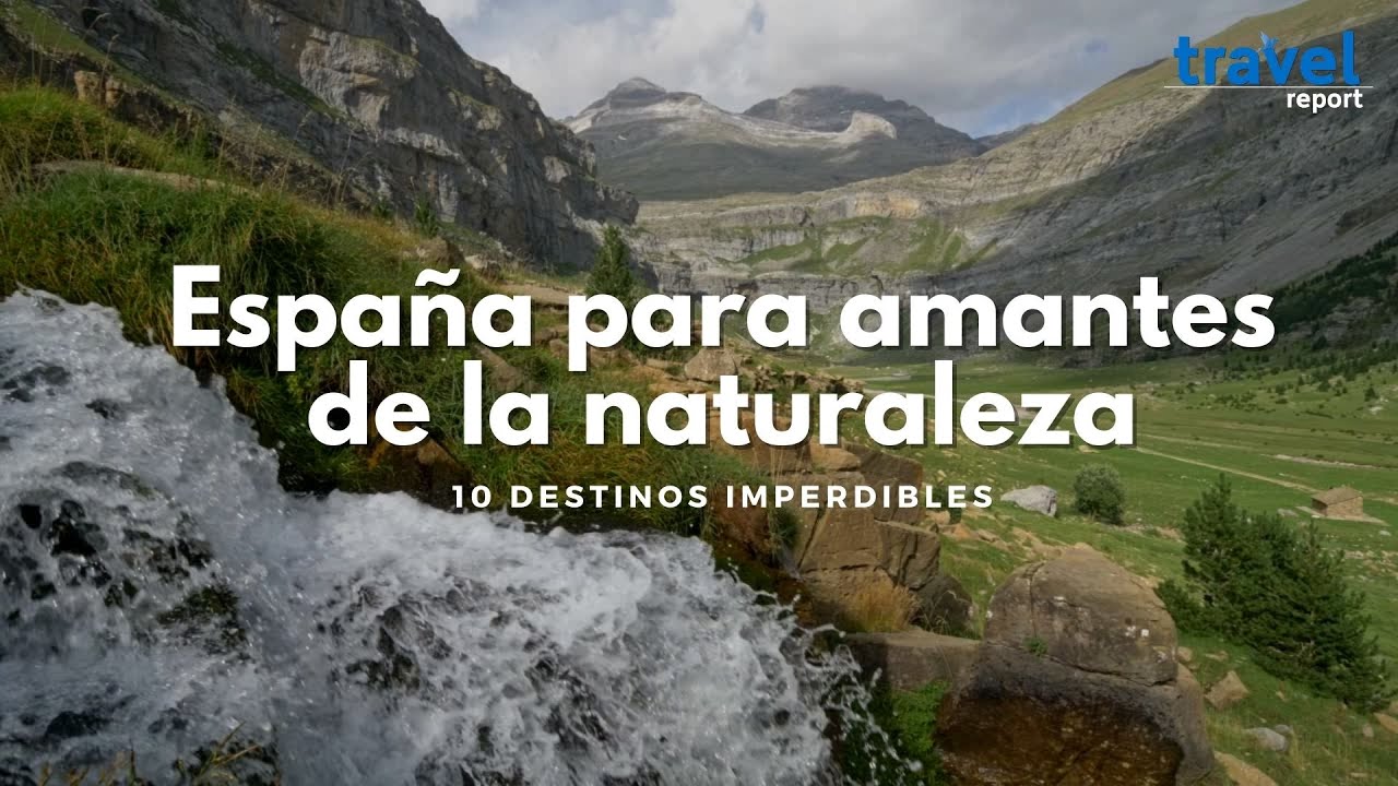10 destinos para disfrutar de la naturaleza en España