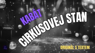 🎤 Kabát – Cirkusovej stan | Originál s textem 🎶