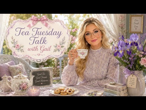 Tea Tuesday Talk with Gail ☕ 🌺 🐝