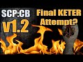 Final Keter Attempt? - SCP:CB w\ Commentary by Nib