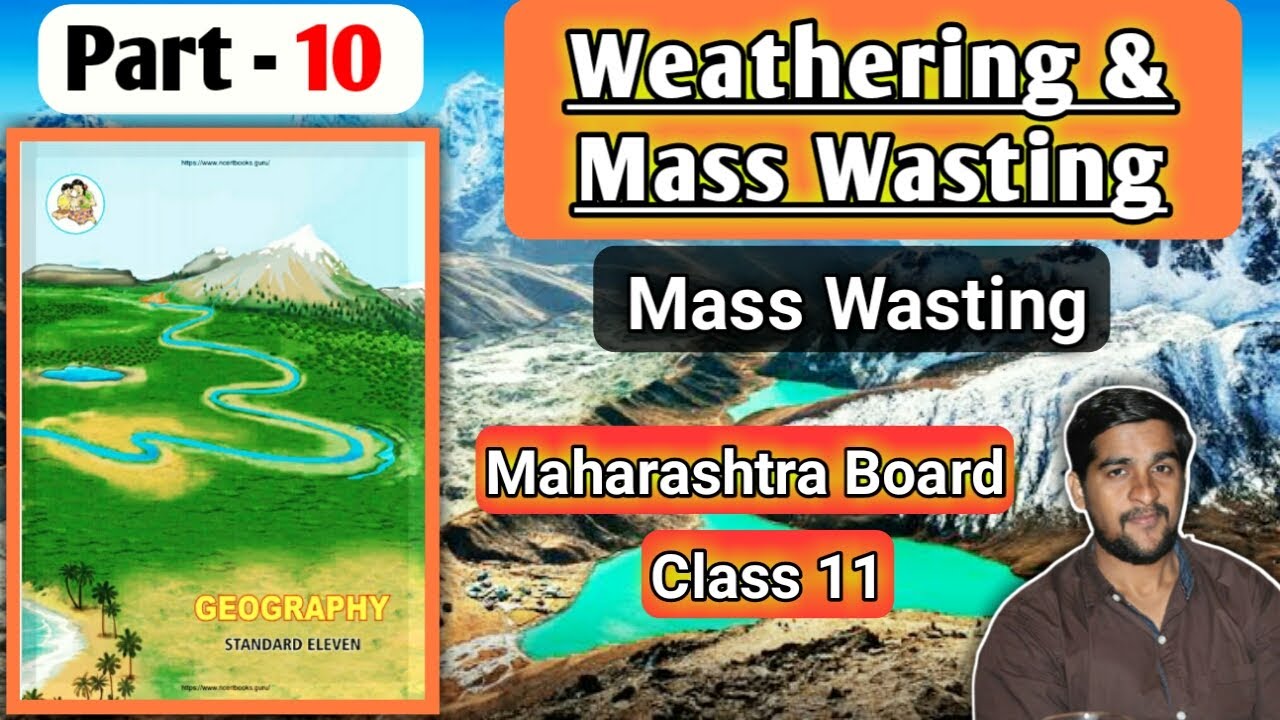 Chapter 2 Weathering and Mass wasting factors Geography Class 11th