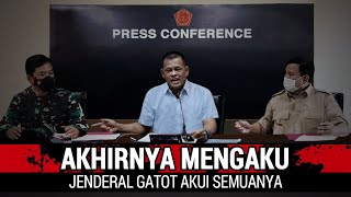 PENGAKUAN JENDERAL GATOT NURMANTYO - MAFIA ALUTSISTA TNI