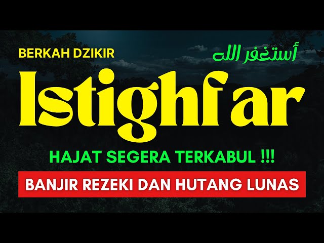 Istighfar | Full 1Jam Penarik Rezeki Berlimapah, Hutang Lunas | Astaghfirullah Robbal Baroya class=