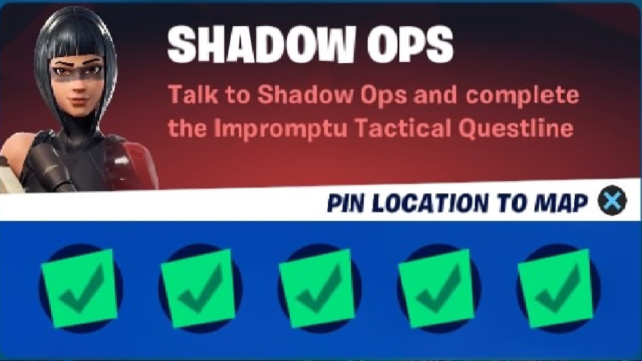 Fortnite Shadow Ops Quest Challenges - Talk to Shadow Ops and complete Impromptu Tactical Questline