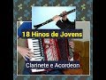 18 Hinos de Jovens CCB Clarinete e acordeon