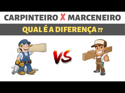 Vídeo: O marceneiro é carpinteiro?