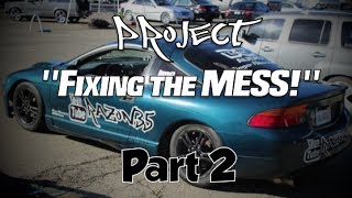 Project "Fixing the MESS!" Part 2 Razon35 doing things RIGHT!