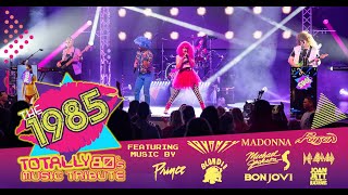 The 1985 - Totally 80's Music Tribute