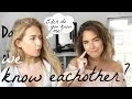 HOW WELL DO WE KNOW EACH OTHER? | Sophia and Cinzia