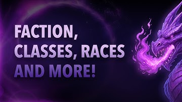 Classes, Races, Factions, & More!   Version 3.3 Released