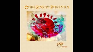 ESP PROJECT (2026 Crossover Prog • Multi-National) Extra Sensory Perception (Full Album