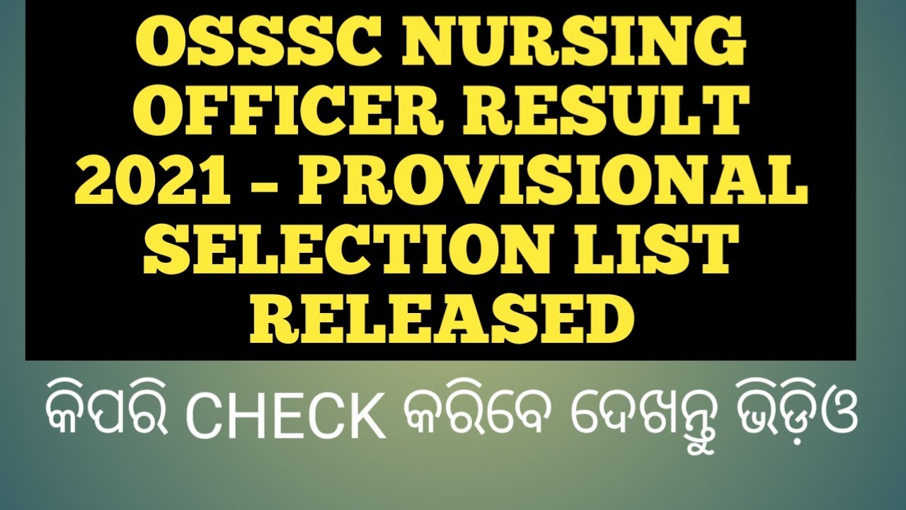 OSSSC Nursing Officer Result 2021 – Provisional Selection List Released