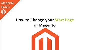 How to Change your Start Page in Magento
