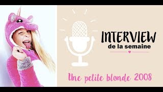 👉 Interview Fan #BEGUMMY @Une Petite Blonde 2008 🎤